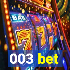 003 bet